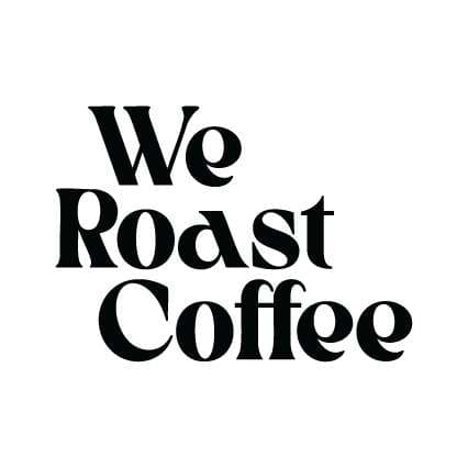 We Roast Coffee